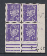 France N° 509 (.) : Type Maréchal  Pétain : 60 C. Violet En Bloc De 4 Coin Daté Du 2 . 2 . 42 ;  Neuf Sans Gom, Sinon TB - 1940-1949