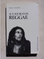 Denis Constant, Aux Sources Du Reggae (Bob Marley...) éditions Parenthèse 1982 - Musique