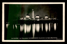 PAQUEBOTS - LE HAVRE - LE "NORMANDIE" ILLUMINE A LA GARE MARITIME - Passagiersschepen