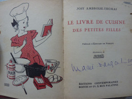 Le Livre De Cuisine Des Petites Filles, Josy Ambroise-Thomas, 1950, Préface D'Edouard De Pomiane, Illustré Des Dessins - Otros & Sin Clasificación