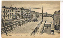 34  SETE CETTE MANOEUVRE D UN PONT TOURNANT  POUR LE PASSAGE DES BATEAUX - Sete (Cette)