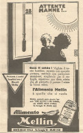 Alimento MELLIN - Attente Mamme!... - Pubblicità Del 1931 - Vintage Advert - Pubblicitari