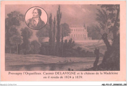 AGLP11-0844-27 - Pressagny L'Orgueileux - Casimir DELAVIGNE Et Le Chateau De La Madeleine Ou Il Resida - Vernon