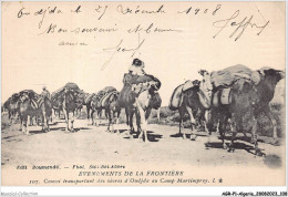 AGRP1-0055-ALGERIE - Evenment De La Frontiere - Convoi Transportant Des Vivres D'oudjada Au Camp Martimprey - Scènes & Types