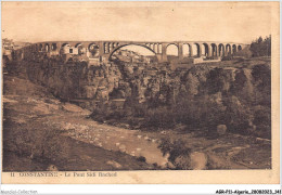 AGRP11-0846-ALGERIE - CONSTANTINE - Le Pont Sidi Rached  - Konstantinopel