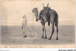 AGRP8-0569-ALGERIE - Scenes Et Types - La Prière Au Desert - Scene & Tipi