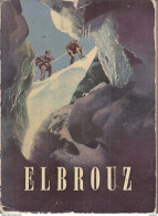 C1 MONTAGNE Bauer ELBROUZ 1952 Illustre EPUISE Gebiergsjager CAUCASE PORT INCLUS FRANCE - Geschiedenis