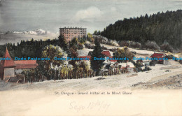 R093497 St. Cergue. Grand Hotel Et Le Mont Blanc - Monde