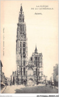 AGUP4-0266-BELGIQUE - ANVERS - La Flèche De La Cathédrale - Antwerpen