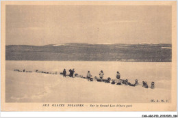 CAR-ABCP10-0994 - MISSION - AUX GLACES POLAIRES - SUR LE GRAND LAC D'OURS GELE - Missie