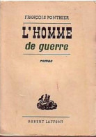 C1 Ponthier L HOMME DE GUERRE Epuise ALGERIE 1958 Port Inclus France - Francese