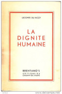 C1 LECOMTE DU NOUY La DIGNITE HUMAINE Epuise PORT INCLUS France - Psychologie/Philosophie