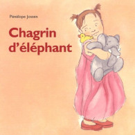 Chagrin D'éléphant - Pénélope Jossen - École Des Loisirs - Sonstige & Ohne Zuordnung