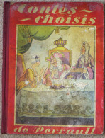 Livre Illustré CONTES CHOISIS DE PERRAULT: Le Petit Chaperon Rouge - Riquet à La Houppe - Les Fées - Cendrillon -* - Sprookjes