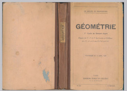 Livre GEOMETRIE 1er Cycle Des Lycées Et Collèges Programme Du 11 Avril 1938 4° édition 1939 - 1901-1940