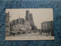 CPA  -  139  -  ORLEANS  -  LE THEATRE ET LA CATHEDRALE - Orleans