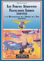 Les Forces Aérienne Françaises Libres 1940-1943, Armée De L'Air 1943-1945, Myrone N. Cuich, WW2, Envoi De L'auteur - War 1939-45