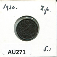 1 CENT 1930 NEERLANDÉS NETHERLANDS Moneda #AU271.E.A - 1 Centavos