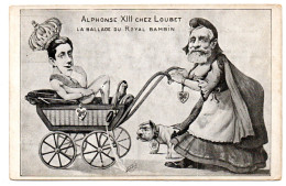 Alphonse XIII Chez Loubet, La Ballade Du Royal Bambin - Sonstige & Ohne Zuordnung