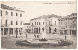 Cartolina  Montebelluna (Italia)  La Fontana Piazza Garibaldi     Ed Pulini  N° 22767   RARA - Sonstige & Ohne Zuordnung