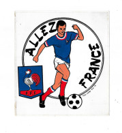 Thème Football - ALLEZ FRANCE  - F.F.F.  (dimensions 12 Cms X 10,5 Cms) - Pegatinas