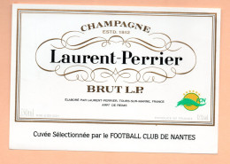 Etiquette De Champagne  " LAURENT-PERRIER  Football  F.C.NANTES - Champagne