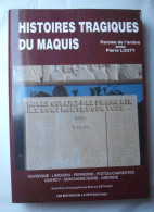 WW II .1939 / 1945 : HISTOIRES TRAGIQUES DU MAQUIS : LIMOUSIN AUVERGNE PERIGORD POITOU-CHARENTE QUERCY GIRONDE .Etc - Oorlog 1939-45