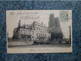 CPA  - 5  -  ORLEANS  -  THEATRE ET CATHEDRALE - Orleans