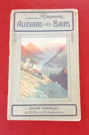 Guide Touristique Allevard Les Bains Saison Thermale Vers 1900 Ets Balnéaire Hôtels Eau Publicités Par Profession Villas - Cuadernillos Turísticos