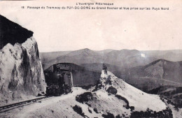 63 - PUY  De DOME -  Passage Du Tramway Au Grand Rocher Et Vue Prise Sur Les Puys Nord - Sonstige & Ohne Zuordnung