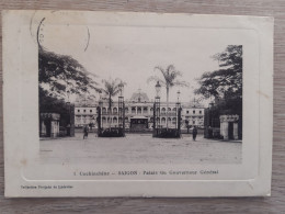 VIET-NAM INDOCHINE COCHINCHINE  SAIGON PALAIS DU GOUVERNEUR GENERAL - Viêt-Nam