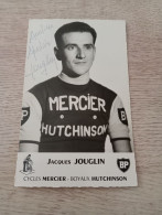 Autograph Cyclisme Cycling Ciclismo Ciclista Wielrennen Radfahren JOUGLIN JACQUES (Mercier-BP-Hutchinson 1963) - Radsport