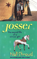 Josser: The Secret Life Of A Circus Girl - Other & Unclassified