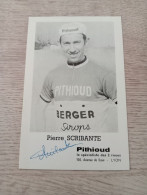 Autograph Cyclisme Cycling Ciclismo Ciclista Wielrennen Radfahren SCRIBANTE PIERRE (Pro 1954-1963) - Radsport