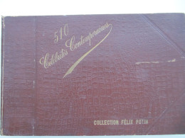 Album 510 Photos Célébrités Contemporaines Ca 1908  Collection Félix Potin  COMPLET - Félix Potin
