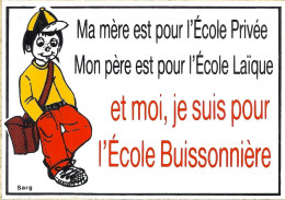 *CPM - Auto-collante - écolier - Et Moi Je Suis Pour L'école Buissonnière - Signé SARG - Autres & Non Classés