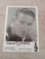 Autograph Cyclisme Cycling Ciclismo Ciclista Wielrennen Radfahren CLAVERIE GABRIEL (Pro 1942-1956) - Cyclisme