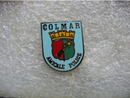 Pin's De L'amicale De La Police De La Ville De Colmar - Polizia