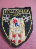 Ecusson Tissu Ancien /PRALOGNAN / Savoie/ Vers 1960- 1980                       ET677 - Patches