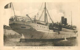 Paquebot  LA GUADELOUPE De La Compagnie Générale Transatlantique . - Steamers