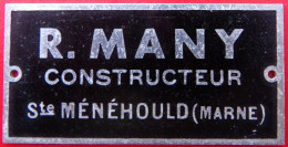 51 SAINTE MENEHOULD  Plaque De Metier R. MANY CONSTRUCTEUR - Andere & Zonder Classificatie