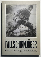 J. Klein - Fallschirmjäger: Pioniere Der 1. Fallschirmjäger Division - Ed. 2004 - Autres & Non Classés