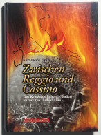WWII - Karl-Heinz Golla - Zwischen Reggio Und Cassino - Ed. 2004 - Altri & Non Classificati