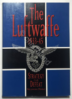 W. Murray - The Luftwaffe, 1933-45: Strategy For Defeat - Ed. 1996 - Altri & Non Classificati