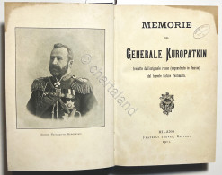 Memorie Del Generale Kuropatkin Tradotte Dal Tenente Natale Pentimalli - Ed.1911 - Sonstige & Ohne Zuordnung