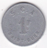 Jeton En Aluminium S.C.A. Saint Ouen , 1 Franc . 93. Seine-Saint-Denis - Monétaires / De Nécessité