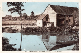 89 :  Villeneuve Les Genêts : Le Moulin   ///  Ref. Mai 24 ///  N° 29.699 - Autres & Non Classés