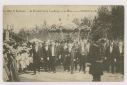 Les Fêtes De BORDEAUX : Le Président De La République Et Les Ministres Au Kiosque Maggi -  Loubet (z3669) - Bordeaux