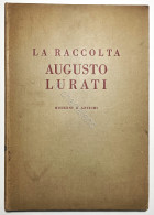 Arte - Catalogo Asta - La Raccolta Augusto Lurati: Moderni E Antiche - Ed. 1929 - Andere & Zonder Classificatie