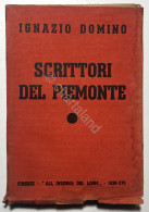 I. Domino - Scrittori Del Piemonte - Ed. 1938 - Otros & Sin Clasificación